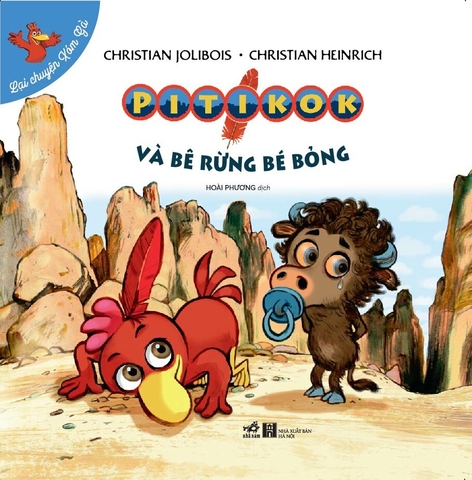 BỘ LẠI CHUYỆN XÓM GÀ - PITIKOK VÀ BÊ RỪNG BÉ BỎNG