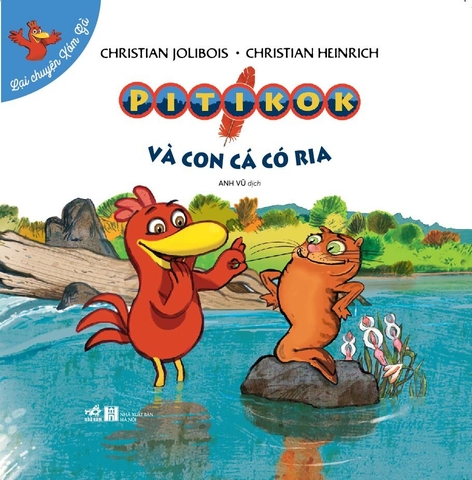 BỘ LẠI CHUYỆN XÓM GÀ - PITIKOK VÀ CON CÁ CÓ RIA