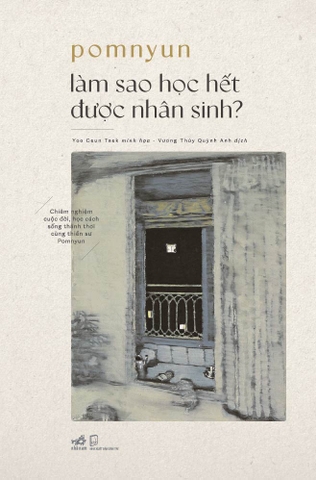 LÀM SAO HỌC HẾT ĐƯỢC NHÂN SINH