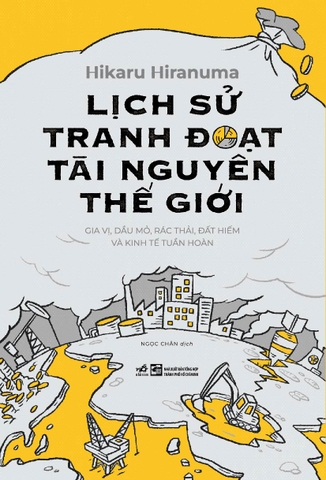 Sách - Lịch sử tranh đoạt tài nguyên thế giới (Hikaru Hiranuma)