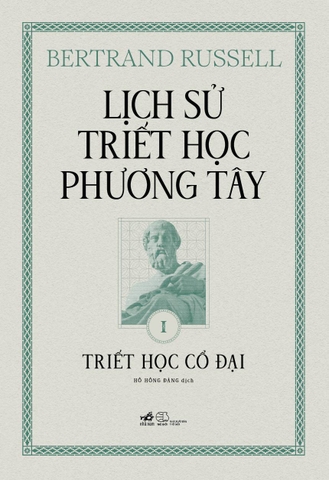 Sách - Lịch sử triết học phương Tây - Cuốn 1: Triết học Cổ đại (Bertrand Russell) (Bìa cứng)