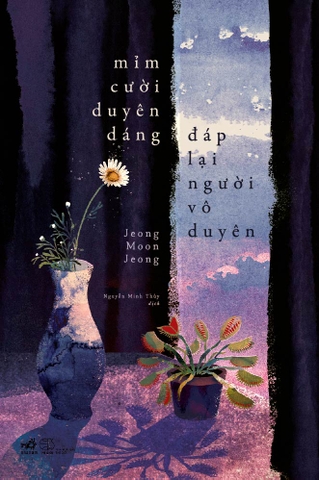 MỈM CƯỜI DUYÊN DÁNG ĐÁP LẠI NGƯỜI VÔ DUYÊN