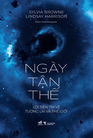 NGÀY TẬN THẾ - LỜI TIÊN TRI VỀ TƯƠNG LAI VÀ THẾ GIỚI
