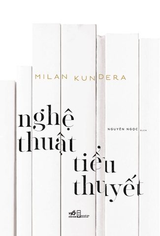 Sách - Nghệ thuật tiểu thuyết (Milan Kundera)