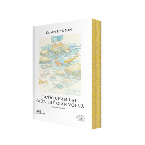 BƯỚC CHẬM LẠI GIỮA THẾ GIAN VỘI VÃ - SÁCH BẢN ĐẶC BIỆT KỶ NIỆM 20 NĂM NHÃ NAM
