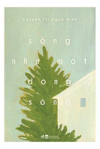 SỐNG NHƯ MỘT DÒNG SÔNG