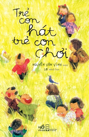 TRẺ CON HÁT TRẺ CON CHƠI