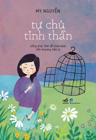 Sách - Tự chủ tinh thần: Sống thức tỉnh để chữa lành tổn thương tâm lý