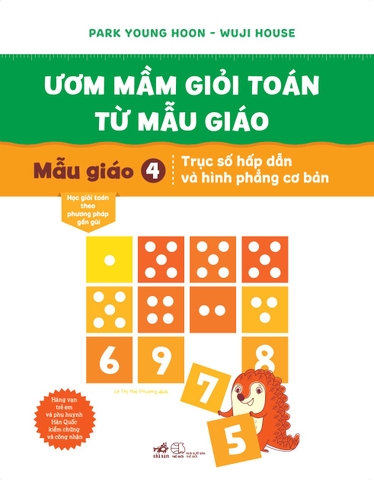 ƯƠM MẦM GIỎI TOÁN TỪ MẪU GIÁO - MẪU GIÁO 4: TRỤC SỐ HẤP DẪN VÀ HÌNH PHẲNG CƠ BẢN