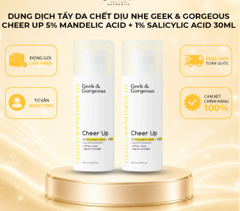 Geek & Gorgeous Tẩy Tế Bào Chết  Cheer Up 5% Mandelic Acid + 1% BHA Lipuid Exfloiant 30ml (CTY)