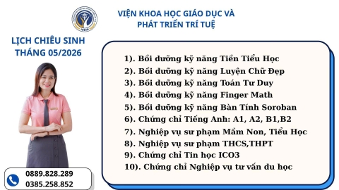 Thông báo tuyển sinh tháng 05/2026 tại Viện Khoa Học Giáo Dục Và Phát Triển Trí Tuệ