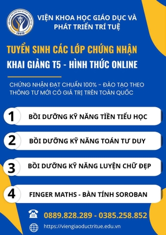 KHAI GIẢNG CÁC LỚP THÁNG 5 TẠI VIỆN KHOA HỌC GIÁO DỤC VÀ PHÁT TRIỂN TRÍ TUỆ