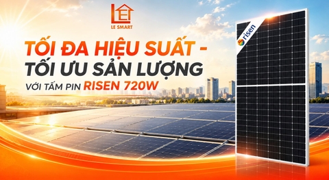 TẤM PIN RISEN 720WP – GIẢI PHÁP ĐIỆN MẶT TRỜI ÁP MÁI HIỆU SUẤT CAO CHO DOANH NGHIỆP