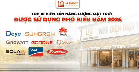 TOP 10 BIẾN TẦN NĂNG LƯỢNG MẶT TRỜI ĐƯỢC SỬ DỤNG PHỔ BIẾN NĂM 2026