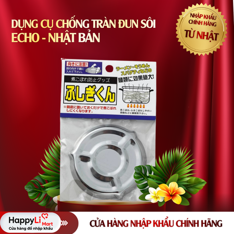 DỤNG CỤ CHỐNG TRÀN ĐUN SÔI | ECHO - NHẬT BẢN