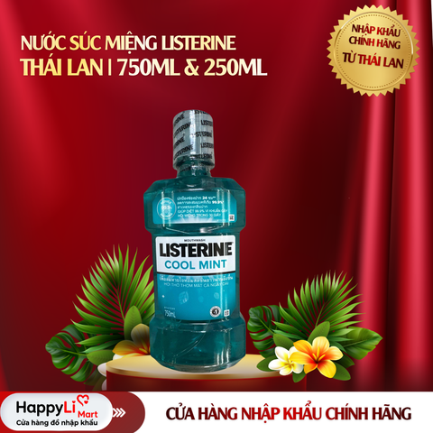 Nước Súc Miệng Listerine | Thái Lan | 750ml & 250ml