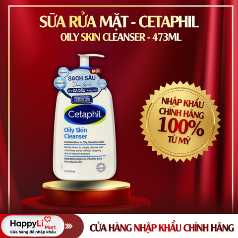 SỮA RỬA MẶT | CETAPHIL - CANADA | DA DẦU | OILY SKIN CLEANSER | 473ML