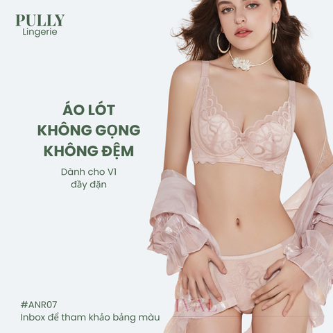 Áo lót ren không đệm mút với gọng dẻo nâng ngực tự nhiên PULLY LINGERIE ANR07
