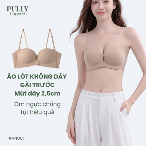 Áo Lót Không Dây Đệm 2,5cm Ôm Quả Chống Tụt PULLY LINGERIE AQN01