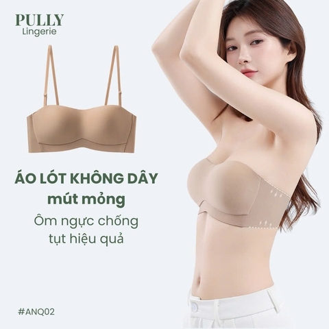 Áo Lót Không Dây Mút Mỏng Phom Ôm Ngực Chống Tụt Hiệu Quả – PULLY LINGERIE AQN02