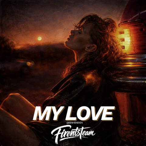 My Love (Đừng Để Tình Yêu Tàn Phai) (Ben Heineken Remix)(Firents Team)