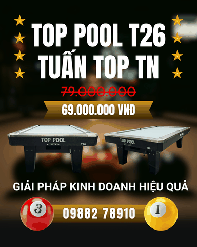 Bàn bida lỗ TOP POOL T26 + Giải pháp kinh doanh TUẤN TOP TN