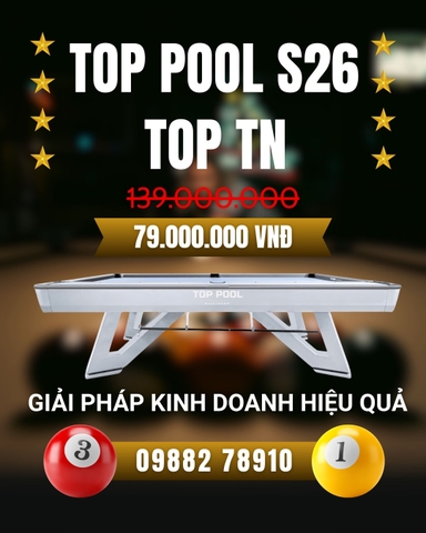 Bàn bida lỗ TOP POOL S26 + Giải pháp kinh doanh TOP TN