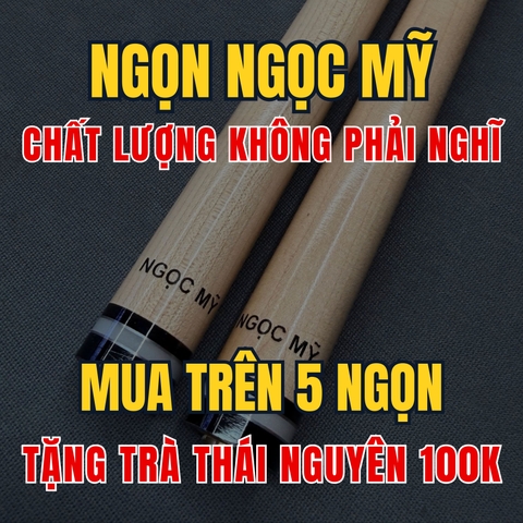 NGỌN NGỌC MỸ - CHẤT LƯỢNG KHÔNG PHẢI NGHĨ