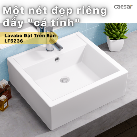 Lavabo chậu rửa mặt Caesar LF5236 đặt bàn