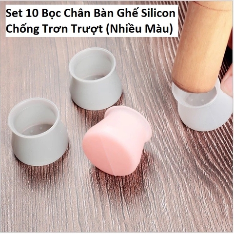 Set 10 Bọc Chân Bàn Ghế Silicon Chống Trơn Trượt (Nhiều Màu).