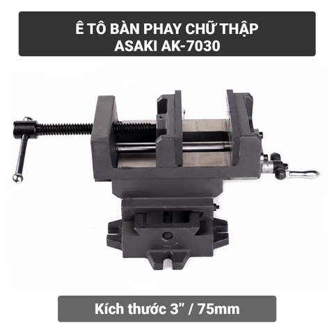 AK-7030 Ê tô bàn phay chữ thập 3"/75mm Asaki