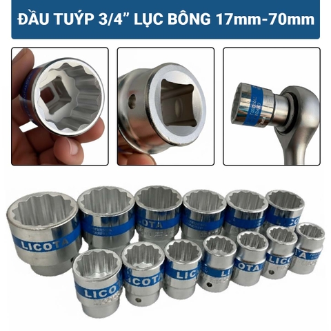 Đầu tuýp 3/4" (bông+lục) LICOTA 17mm-70mm