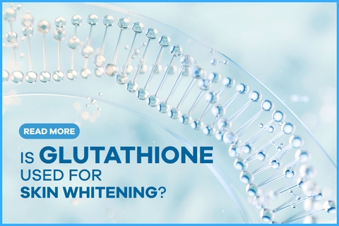 Is Glutathione used for Skin Whitening?