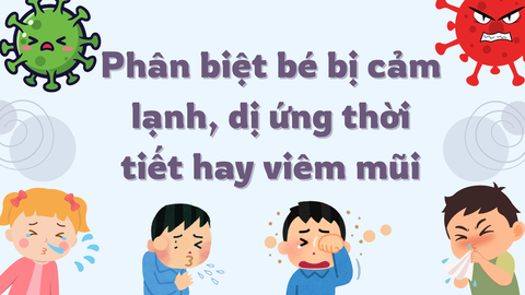 Cách phân biệt bé bị cảm lạnh, dị ứng thời tiết hay viêm mũi