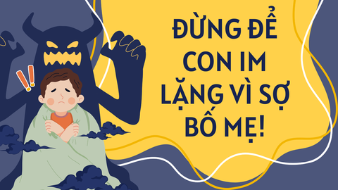 Vì sao con không dám chia sẻ với bố mẹ?