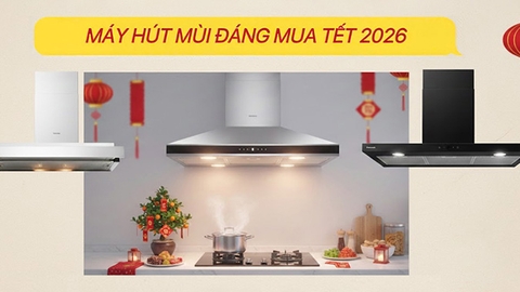 Top 5 máy hút mùi giữ bếp luôn sạch đáng mua dịp Tết 2026 cho gia đình