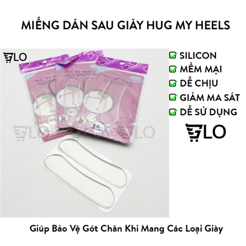 Miếng Dán Sau Giày Silicon Hug My Heels - Êm Ái Gót Chân, Tạm Biệt Đau Rát Khi Mang Giày Cao Gót