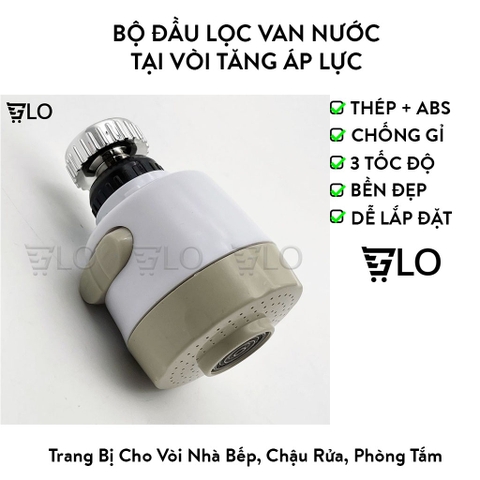 Bộ Đầu Lọc Van Nước Tại Vòi Tăng Áp Lực, Điều Chỉnh 3 Tốc Độ, Tiết Kiệm Nước – Tăng Áp Lực – Lọc Sạch Cặn Bẩn