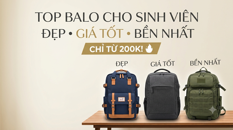 Top Balo Cho Sinh Viên Đẹp, Giá Tốt Và Bền Nhất