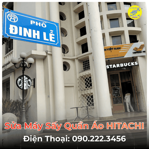 Sửa Máy Sấy Quần Áo HITACHI Tại Phố Đinh Lễ