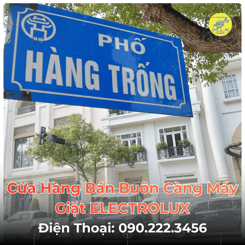 Cửa Hàng Bán Buôn Càng Máy Giặt ELECTROLUX Tại Phố Hàng Trống