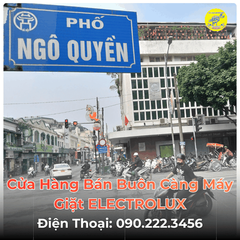 Cửa Hàng Bán Buôn Càng Máy Giặt ELECTROLUX Tại Phố Ngô Quyền