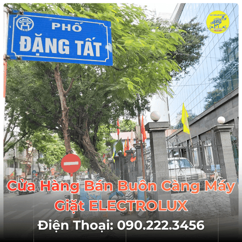 Cửa Hàng Bán Buôn Càng Máy Giặt ELECTROLUX Tại Phố Đặng Tất