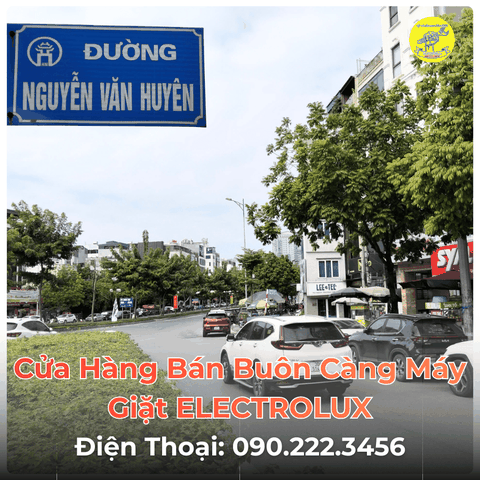 Cửa Hàng Bán Buôn Càng Máy Giặt ELECTROLUX Tại Đường Nguyễn Văn Huyên