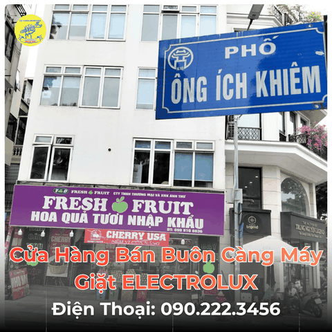 Cửa Hàng Bán Buôn Càng Máy Giặt ELECTROLUX Tại Phố Ông Ích Khiêm