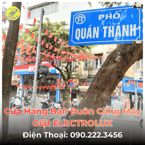 Cửa Hàng Bán Buôn Càng Máy Giặt ELECTROLUX Tại Phố Quán Thánh
