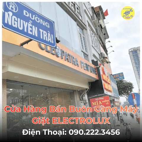 Cửa Hàng Bán Buôn Càng Máy Giặt ELECTROLUX Tại Đường Nguyễn Trãi