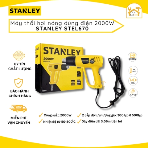 Máy thổi hơi nóng dùng điện 2000W Stanley STEL670 - Hàng chính hãng.
