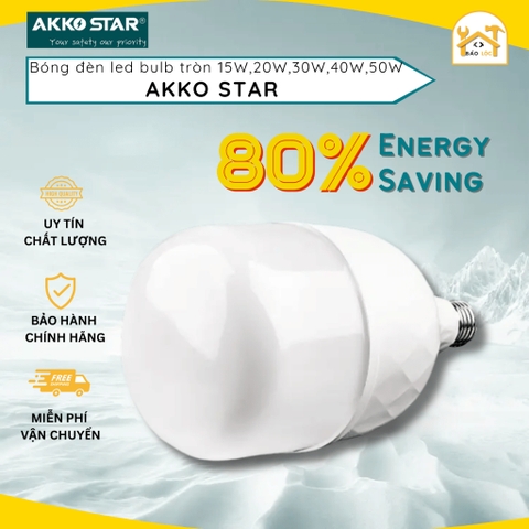 Bóng đèn led bulb tròn AKKO STAR 15W/20W/30W/40W/50W tiết kiệm điện năng 80% - Hàng chính hãng.