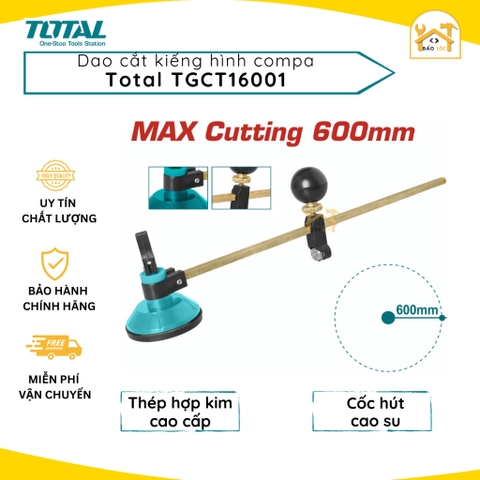 Dao cắt kính hình compa Total TGCT16001, đường kính cắt 60cm chất liệu Dao 6pcs YG6X - Hàng chính hãng